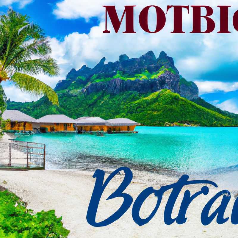 Breathe in the Allure of Mount Otemanu: A Springtime Journey to Bora Bora's Majestic Peak